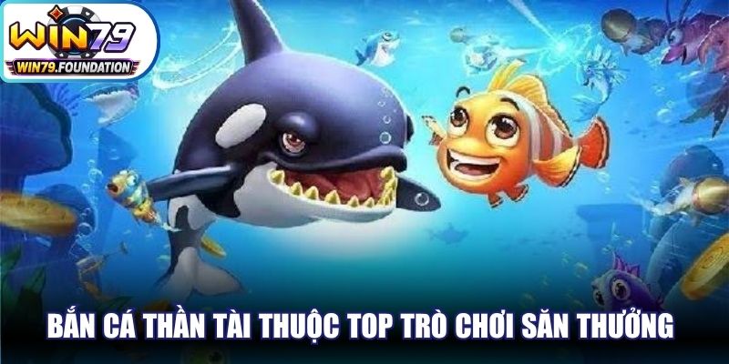 Bắn Cá Thần Tài - Siêu Phẩm Đổi Thưởng Cực Kỳ Lôi Cuốn 1 Bắn cá Thần Tài thuộc top trò chơi săn thưởng nổi tiếng hàng đầu