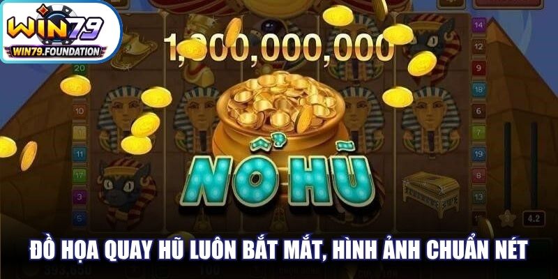 Cổng Game Nổ Hũ Tốt Nhất, Uy Tín Nhất Trên Thị Trường 2 Đồ họa quay hũ luôn bắt mắt, hình ảnh chuẩn nét, không nhàm chán