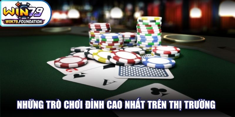 Game Bài Đổi Thưởng Win79 - Thiên Đường Vận May Uy Tín 2 Những trò chơi đỉnh cao nhất trên thị trường theo xu hướng