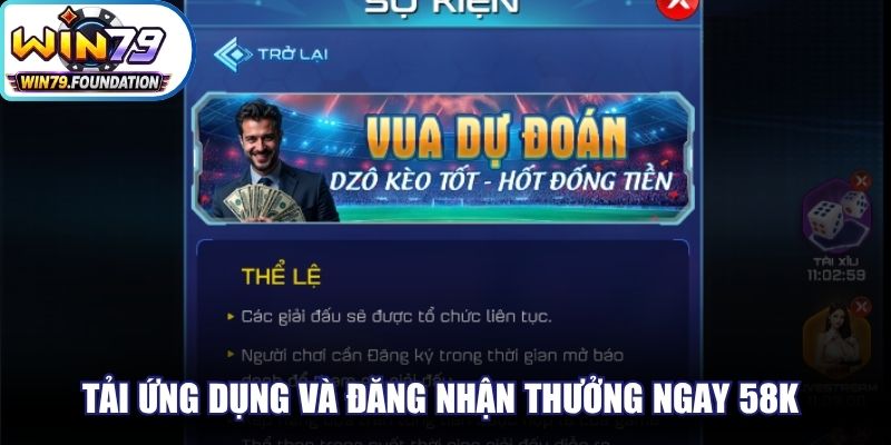 Tải ứng dụng và đăng nhận thưởng ngay 58K trong sự kiện ưu đãi