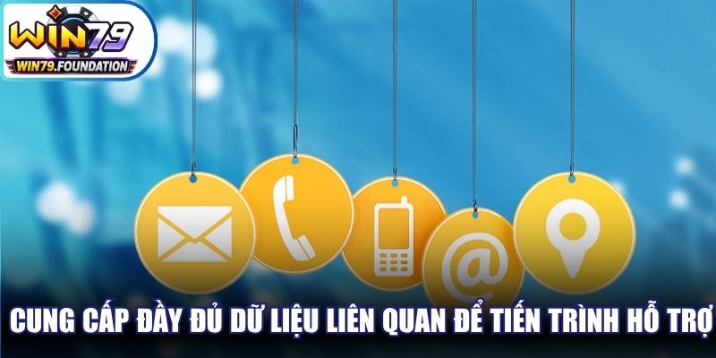 Liên Hệ Win79 - Trao Đổi Miễn Phí 24/7 Với Chuyên Viên 2 Anh em nên cung cấp đầy đủ dữ liệu liên quan để tiến trình hỗ trợ