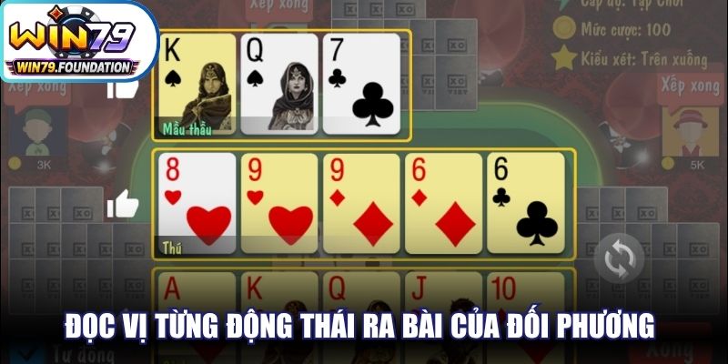 Đọc vị từng động thái ra bài của đối phương để chinh phục thưởng cao