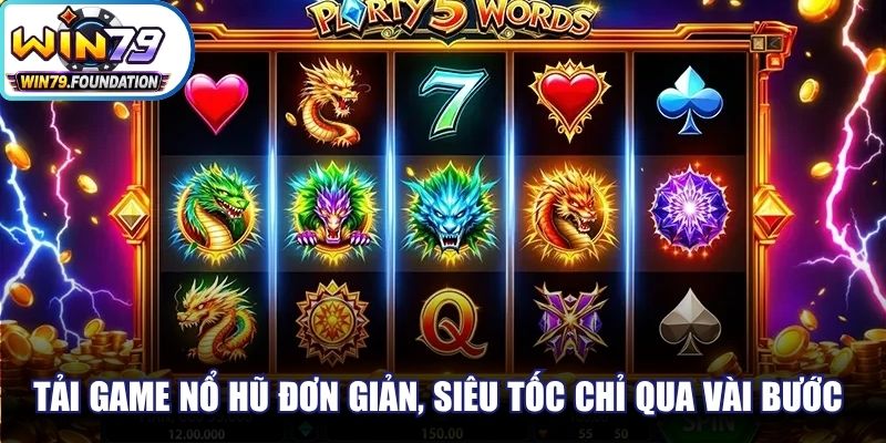 Tải Game Nổ Hũ An Toàn, Miễn Phí Về Thiết Bị Cá Nhân 1 Tải game nổ hũ đơn giản, siêu tốc chỉ qua vài bước cơ bản online