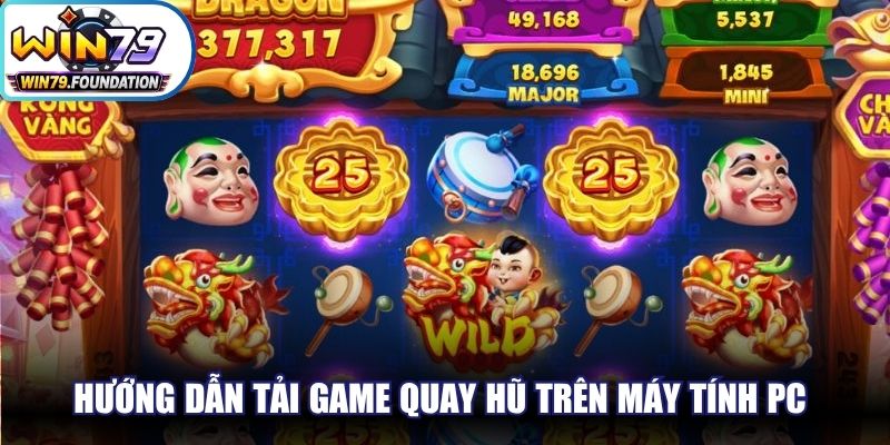 Tải Game Nổ Hũ An Toàn, Miễn Phí Về Thiết Bị Cá Nhân 2 Hướng dẫn tải game quay hũ trên máy tính PC để trải nghiệm