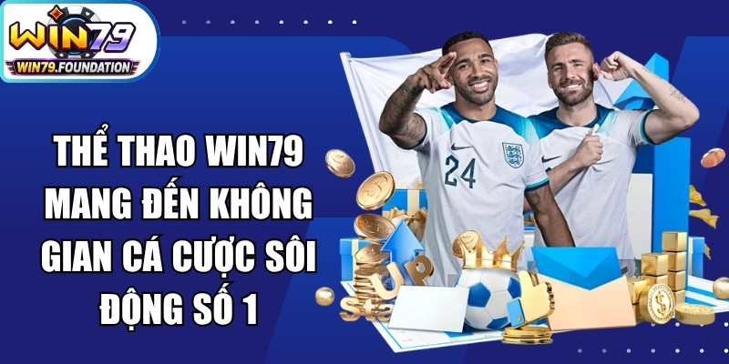 Win79 - Trang Chủ Cổng Game Win79.com | Tải App Nhận 79K 21 Thể thao Win79 mang đến không gian cá cược sôi động số 1